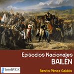 Episodios nacionales : bailén cover image