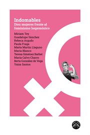 Indomables : Diez mujeres frente al feminismo hegemónico. La espuma de los días cover image