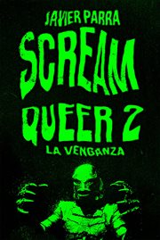 Scream Queer 2 : La venganza cover image