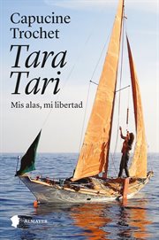 Tara Tari : Mis alas, MI libertad cover image