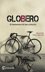 Globero : 101 mandamientos del buen cicloturista cover image