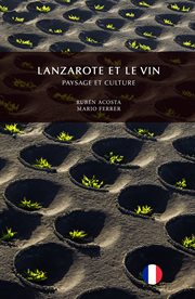 Lanzarote et le vin : Paisage Et Culture cover image
