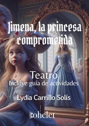 Jimena : La princesa comprometida - Teatro cover image