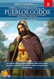 Breve historia de la Vida Cotidiana de los Pueblos Godos cover image