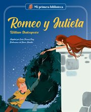 Romeo y Julieta : Adaptado para niños. Mi Primera Biblioteca cover image