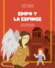 Edipo y la Esfinge : Mitología para niños cover image