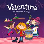 Valentina. La Poción De La Bruja cover image