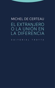El extranjero o la unión en la diferencia cover image