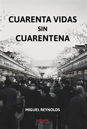 Cuarenta vidas sin cuarentena cover image