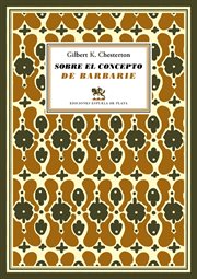 Sobre El Concepto De Barbarie : Seguido De Cartas a Un Viejo Garibaldino cover image