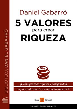 Cover image for 5 valores para crear riqueza