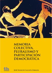 Memoria colectiva, pluralismo y participación democrática cover image