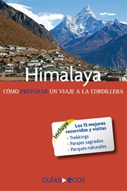 Himalaya. Cómo Preparar Un Viaje a La Cordillera cover image