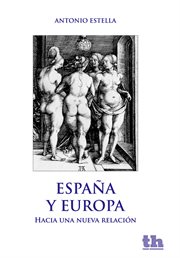 España y europa. hacia una nueva relación cover image