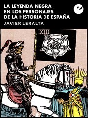 La leyenda negra en los personajes de la historia de España : de ciudadano a emperador cover image