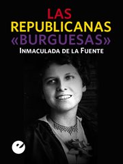 Las republicanas "burguesas" cover image