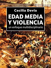 Edad media y violencia. un enfoque multidisciplinario cover image