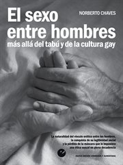 El sexo entre hombres : más allá del tabú y de la cultura gay cover image