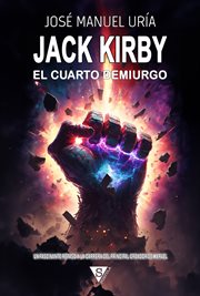 Jack kirby. el cuarto demiurgo cover image