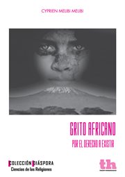 Grito africano : por el derecho a existir cover image