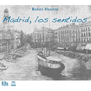 Madrid, los sentidos cover image