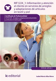 Información y atención al cliente en servicios de arreglos y adaptaciones de artículos en textil y piel (MF1224_1) cover image