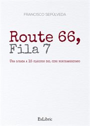 Route 66, Fila 7 : una ojeada a 15 clásicos del cine norteamericano cover image