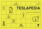 Teslapedia. Vida e inventos de Nikola Tesla cover image