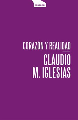 Cover image for Corazón y realidad