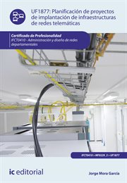 Planificación de proyectos de implantación de infraestructuras de redes telemáticas (UF1877) cover image