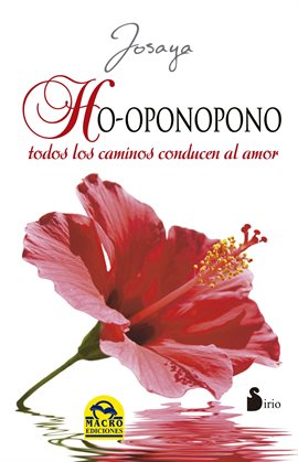 Cover image for Ho-oponopono. Todos los caminos conducen al amor