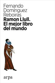 Ramon Llull : el mejor libro del mundo cover image