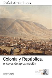 Colonia y república : ensayos de aproximación cover image