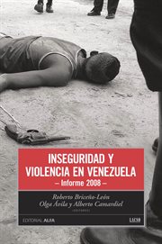 Inseguridad y violencia en venezuela. Informe 2008 cover image