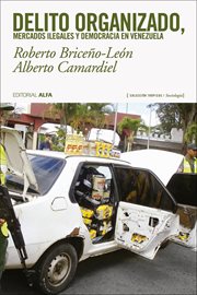 Delito organizado, mercados ilegales y democracia en venezuela cover image