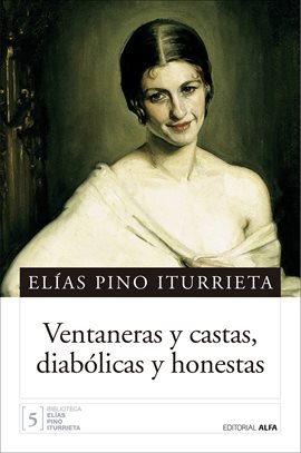 Cover image for Ventaneras y castas, diabólicas y honestas