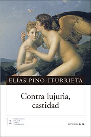 Contra lujuria, castidad. Historias de pecado en el siglo XVIII venezolano cover image