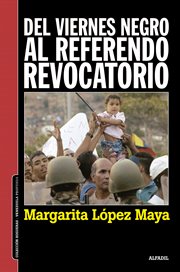 Del viernes negro al referendo revocatorio cover image