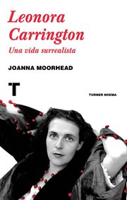 Leonora Carrington : Una vida surrealista cover image