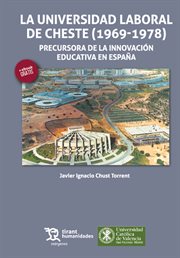 La Universidad Laboral de Cheste (1969-1978) : precursora de la innovación educativa en España cover image