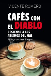 Cafés con el diablo. Descenso a los abismos del mal cover image