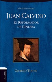 Juan Calvino, el reformador de Ginebra cover image