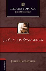 Sermones temáticos sobre Jesús y los Evangelios cover image