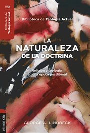 La naturaleza de la doctrina. Religión y teología en una época postliberal cover image
