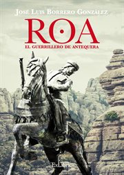 Roa, el guerrillero de antequera cover image
