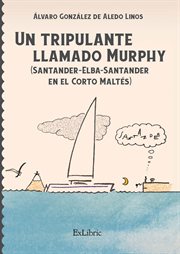 Un tripulante llamado Murphy (Santander-Elba-Santander en el Corto Maltés) cover image