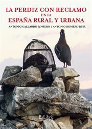 La perdiz con reclamo en la España rural y urbana cover image