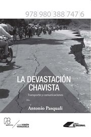 La devastación chavista. Transporte y comunicaciones cover image