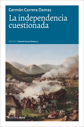 Cover image for La independencia cuestionada