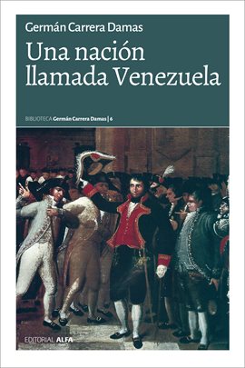 Cover image for Una nación llamada Venezuela